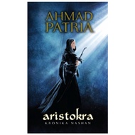 ARISTOKRA: KRONIKA NASHAN (AHMAD PATRIA)
