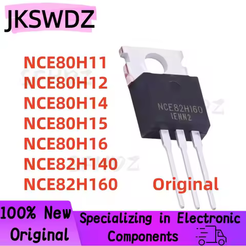 10/PCS 100% Original Brand New NCE80H11 NCE80H12 NCE80H14 NCE80H15 NCE80H16 NCE82H140 NCE82H160 TO-2