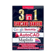 Buku 3 in 1 Rancang Bangun (Google Sketchup AutoCAD MapInfo)
