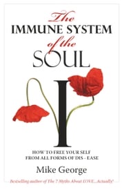 The Immune System of the Soul Mike George