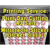 Printing Service: Sticker Mirrorkote Saiz A3 Print Dan Cutting