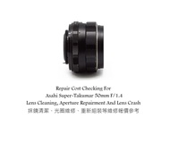Repair Cost Checking For Asahi Super-Takumar 50mm F/1.4 Lens Cleaning, Aperture Repairment And Lens 