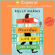 The Overdue Life of Amy Byler by Kelly Harms (UK edition, paperback)