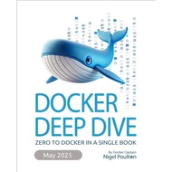 Docker Deep Dive : Zero to Docker in single booka, 5th Edition