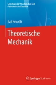 Theoretische Mechanik Karl Heinz Ilk