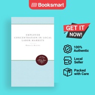 Employer Concentration in Local Labor Markets by Robert L. Bunting (Author) - 9780807878286