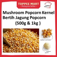 POPCORN MUSHROOM KERNEL BERTIH JAGUNG POPCORN MUSHROOM POP CORN 500g / 1kg 爆米花玉米粒  raw baking corn kernel