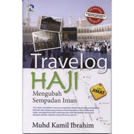 TRAVELOG HAJI - OLEH  PROF MUHD KAMIL IBRAHIM - MENGUBAH SEMPADAN IMAN - A