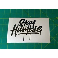 STICKER STAY HUMBLE STICKER CERMIN BELAKANG,STICKER KERETA,STICKER LORI,STICKER CERMIN,