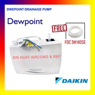DEWPOINT DAIKIN Drainage Aircond / Dewpoint Drainage Pump