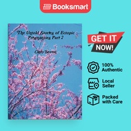 The Untold Stories Of Ectopic Pregnancies Part 2 - Paperback - English - 9781329062924