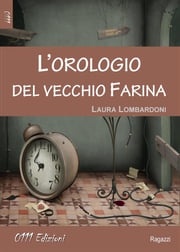 L'orologio del vecchio Farina Laura Lombardoni