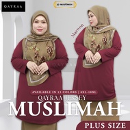 𝐐𝐀𝐘𝐑𝐀𝐀 JERSEY MUSLIMAH PLAIN PLUS SIZE 8XL - 10XL NEW ARRIVAL
