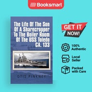 The Life Of The Son Of A Sharecropper To The Boiler Room Of The USS Toledo CA. 133