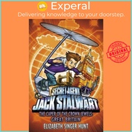 Jack Stalwart: The Caper of the Crown Jewels : Great Britain: Book 4 by Elizabeth Singer Hunt (UK ed