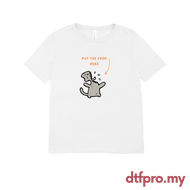 DTF PRO Put the Food Here T-Shirt | Kemeja Put the Food Here DTF PRO