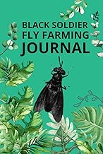 Black Soldier Fly Farming Journal: 3 months daily log of BSF farming observations, harvest and waste