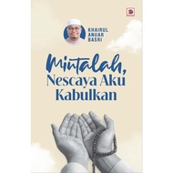 Mintalah,Nescaya Aku Kabulkan