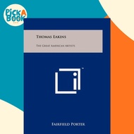 [100% Original Books] - Thomas Eakins : The Great American Artists by Fairfield Porter (US edition, 