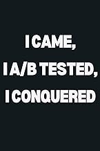 Funny Marketing Notebook – 'I Came, I A/B Tested, I Conquered' – Ideal Gift for Digital Marketers, C