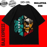HAWAII BEACH GRAPHIC TSHIRT WOMEN MEN BAJU T SHIRT LELAKI PEREMPUAN COTTON T-SHIRT SIZE BESAR OVERSI