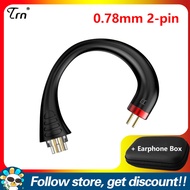 TRN BT20 PRO HIFI ตะขอเกี่ยวหูเพิ่มกล่องเก็บของ FAAEAL 0.78มม./0.75มม./Mmcx/ 2Pin-S อัพเกรดสายเชื่อม