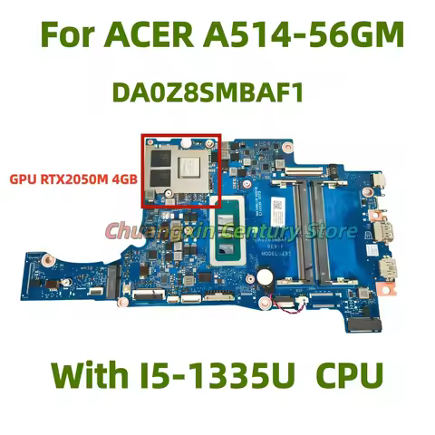 DA0Z8SMBAF1 Motherboard For ACER A514-56GM Laptop With I5-1335U CPU GPU RTX2050M 4GB 100% Tested OK