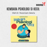 Buku Kembara Psikologi Si Kecil : Dr. Rozanizam Zakaria