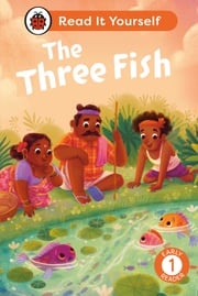 The Three Fish: Read It Yourself - Level 1 Early Reader Ladybird