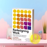 Redesigning Work: How to Transform Your Organization and Make Hybrid W