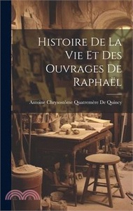 6627.Histoire De La Vie Et Des Ouvrages De Raphaël