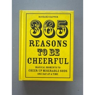 365 Reasons To Be Cheerful: Magical Moments to Cheer Up Miserable Sods... One Day at a Time