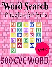 500 CVC Word Search Puzzles For Kids: CVC Word Search Puzzle Book for Kids Ages 4–6 -500 Fun and Pho
