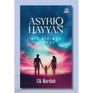 KA ASYRIQ HAYYAN CIK MARDIAH
