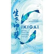 CC Ver Eng/Ind_ Yukari Mitsuhashi - Ikigai_Living Every DAY Meaning and Joy-Kyle Book