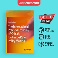 The International Political Economy Of China’s Exchange Rate Policy Making - Paperback - English - 9