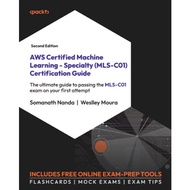 AWS Certified Machine Learning - Specialty (MLS-C01) Certification Guide - Second Edition (2024)