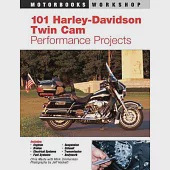 101 Harley-Davidson Twin-Cam: Performance Projects