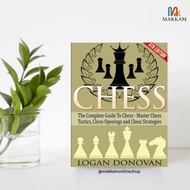 Chess: The Complete Guide To Chess - Master: Chess Tactics, Chess Openings, and Chess Strategies Log