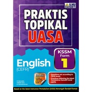 BUKU LATIHAN ( 2025 ) : PRAKTIS TOPIKAL UASA ENGLISH ( CEFR ) FORM 1 KSSM