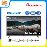 Aconatic Google TV 4K HDR รุ่น 55US700AN ขนาด 55 นิ้ว ระบบปฏิบัติการ Google/Netflix &amp; Youtube, MEMC 60Hz Wifi, Dolby Vision &amp; Atmos (รับประกัน 3 ปี)