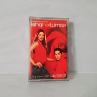 Ost Ishq Hai Tumse Cassette - Bollywood