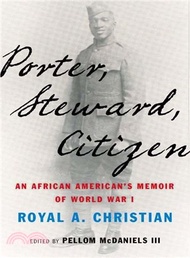 Porter, Steward, Citizen ─ An African American's Memoir of World War I