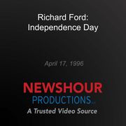 Richard Ford: Independence Day PBS NewsHour