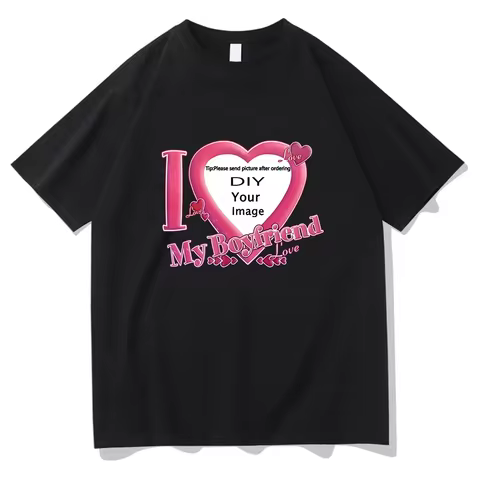 I Love My Boyfriend Coupon Tshirts High Quality Women/Men T-shirts Short Sleeve Summer Tee-shirt DIY