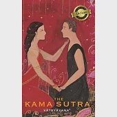 The Kama Sutra (Annotated) (Deluxe Library Binding)