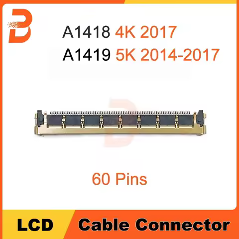 New Laptop LCD LED LVDS Flex Cable Connector 60 Pins For iMac 21.5" A1418 27" A1419 5K 4K 2014 2015 