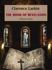 The Book of Revelation Clarence Larkin