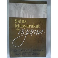 Sains, Masyarakat dan Agama. Oleh: Mohd Yusoff Hj. Othman & Abdul Salam Yusoff
