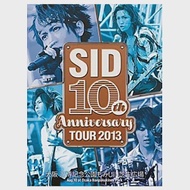 SID / SID 10th Anniversary TOUR 2013 ~大阪 萬博紀念公園紅葉川芝生廣場~DVD
